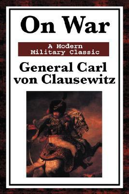 On War by Carl Von Clausewitz