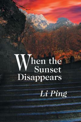 When the Sunset Disappears by Li Ping
