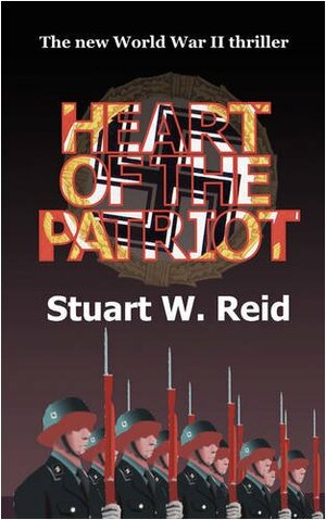 Heart of the Patriot by Stuart Reid