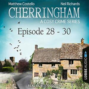 Cherringham - Episode 28-30 by Matthew Costello, Neil Richards