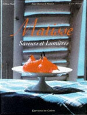 Matisse: A Way of Life in the South of France by Gilles Plazy, Jean-Bernard Naudin