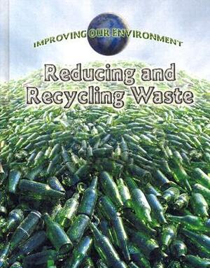 Reducing and Recycling Waste by Carol Inskipp