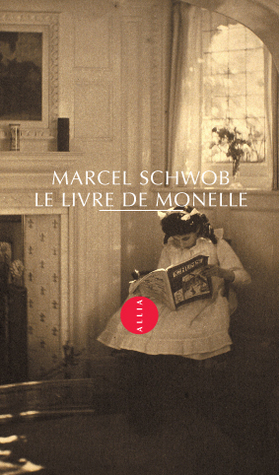 Le Livre de Monelle by Marcel Schwob