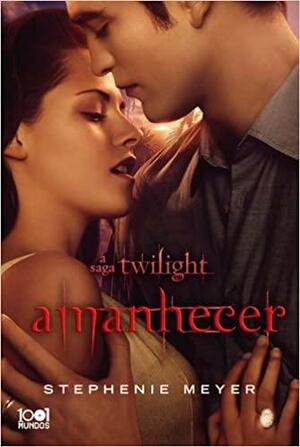 Amanhecer by Stephenie Meyer