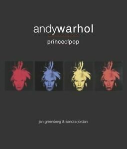 Andy Warhol : Prince of Pop by Jan Greenberg