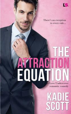 The Attraction Equation by Kadie Scott