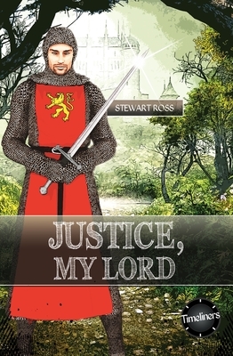 Justice, My Lord by Stewart Ross