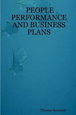 People Performance and Business Plans by Tom Kennedy, Thomas Kennedy