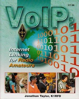 VoIP: Internet Linking for Radio Amateurs by Jonathan Taylor