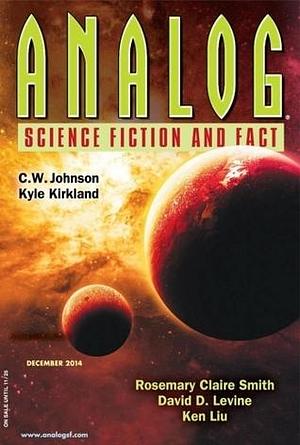 Analog Science Fiction and Fact, Vol. 134, No. 12, December 2014 by C.W. Johnson, Trevor Quachri, Trevor Quachri, Kyle Kirkland