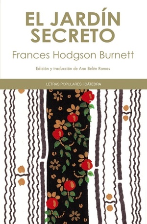 El jardín secreto by Frances Hodgson Burnett, Ana Belén Ramos