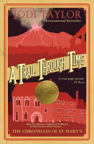 A Trail Through Time by Jodi Taylor