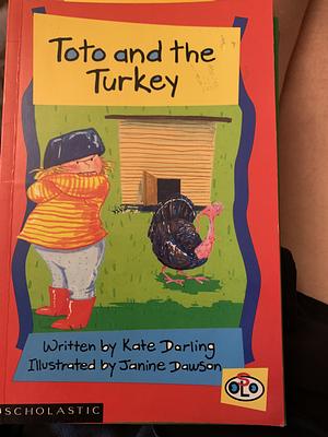 Toto and the Turkey by Kate Darling