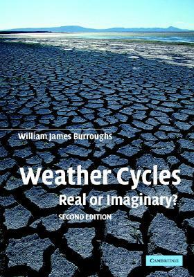 Weather Cycles: Real or Imaginary? by William James Burroughs