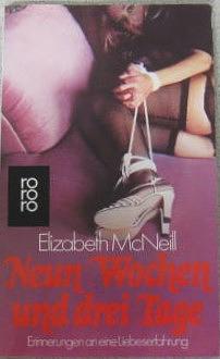 Neun Wochen und drei Tage: Erinnerungen an eine Liebeserfahrung by Elizabeth McNeill