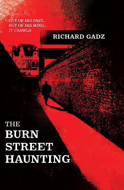 The Burn Street Haunting by Richard Gadz