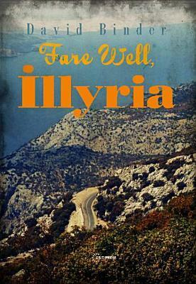 Fare Well, Illyria by David Binder