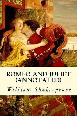 ROMEO AND JULIET (annotated) by William Shakespeare