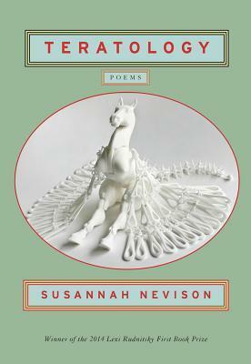 Teratology: Poems by Susannah Nevison