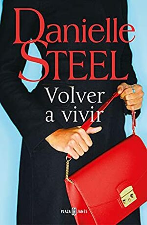 Volver a vivir by Danielle Steel