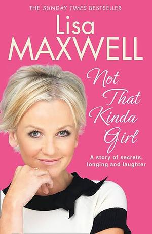 Not That Kinda Girl by Lisa Maxwell