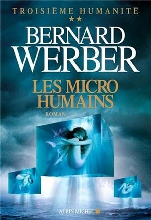 Les Micro-Humains by Bernard Werber