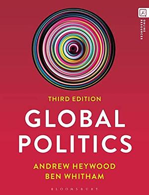 Global Politics by Andrew Heywood