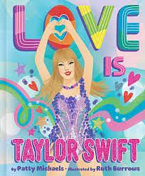 Love Is Taylor Swift by Patty Michaels