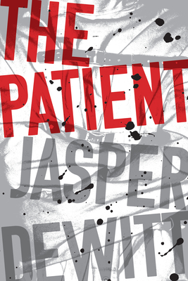 The Patient [With Battery] by Jasper DeWitt
