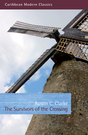 The Survivors of the Crossing by Austin Clarke