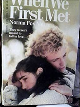 When We First Met by Norma Fox Mazer