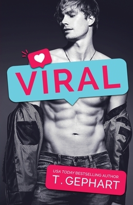 Viral by T. Gephart