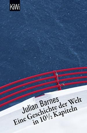 Eine Geschichte der Welt in 10 1/2 Kapiteln by Julian Barnes