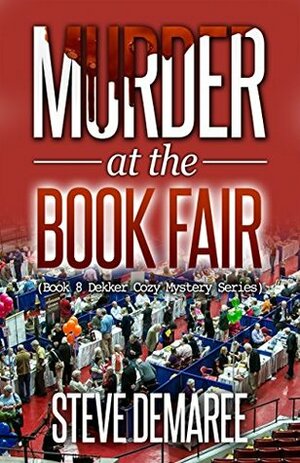 Murder at the Book Fair by Steve Demaree