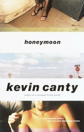 Honeymoon: And Other Stories by Kevin Canty, Terry J. Karydes
