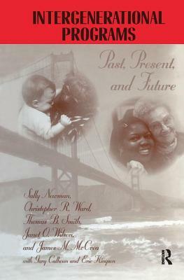 Intergenerational Programs: Past, Present and Future by Sally Newman
