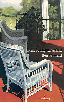 Sunlight, Leaf, Asphalt by Ben Howard