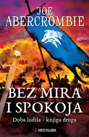 Bez mira i spokoja by Joe Abercrombie