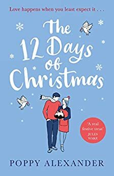 The 12 Days of Christmas, by Poppy Alexander