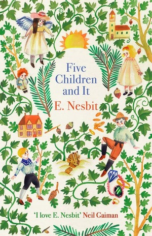 Five Children and It by E. Nesbit