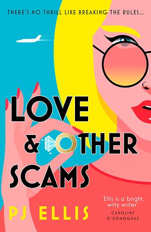 Love & Other Scams by Philip Ellis