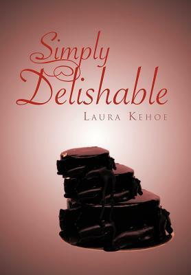 Simply Delishable by Laura Kehoe