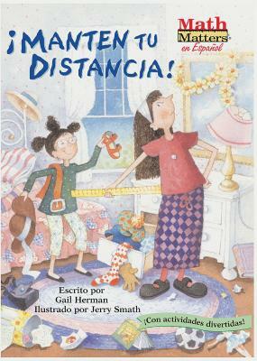 ¡mantén Tu Distancia! (Keep Your Distance!): Measurement: Distance by Gail Herman