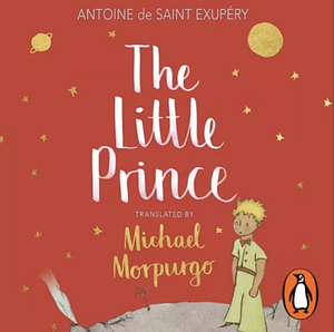 The Little Prince by Antoine de Saint-Exupéry