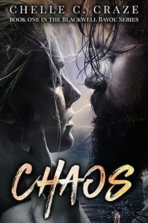 Chaos by Chelle C. Craze