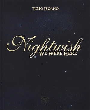 Nightwish: We were here by Timo Isoaho