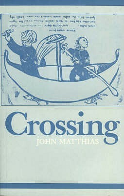 Crossings by John Matthias