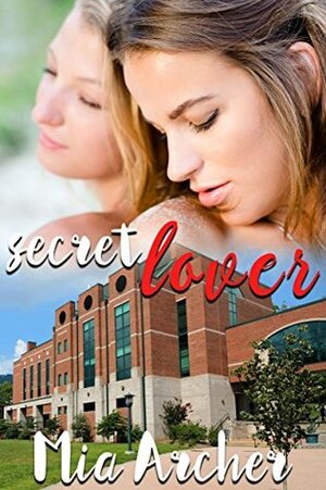Secret Lover by Mia Archer