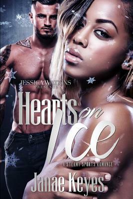 Hearts On Ice by Janae Keyes