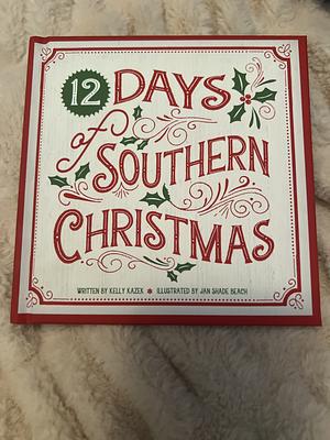 12 Days of Southern Christmas by Kelly Kazek